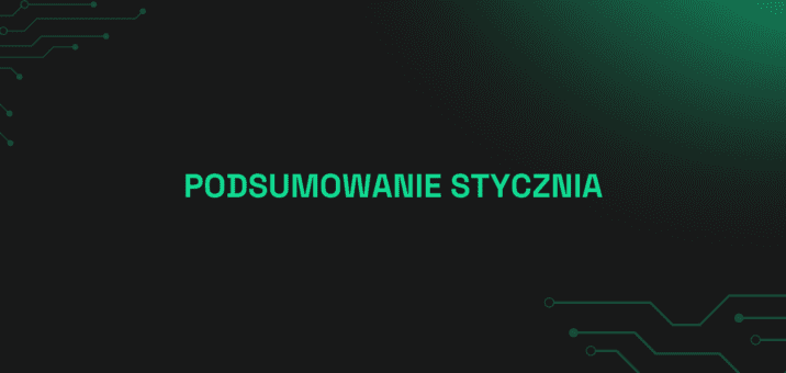 Podsumowanie stycznia 2026