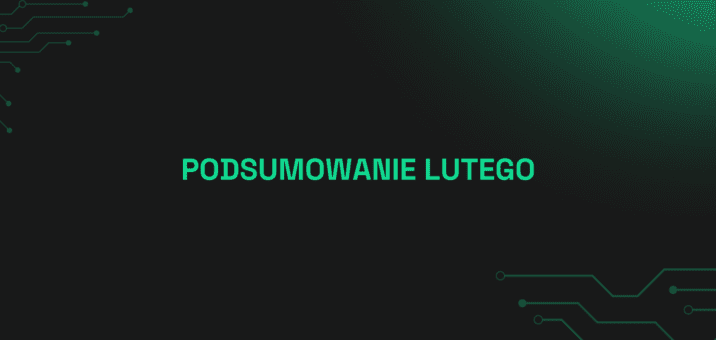 Podsumowanie lutego 2026