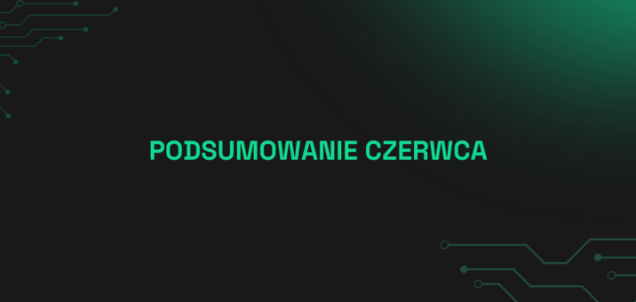 Podsumowanie czerwca 2026