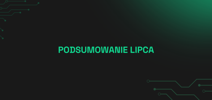 Podsumowanie lipca 2026